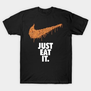 Just Eat it Spaguetti T-Shirt